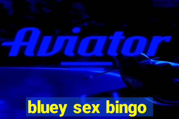 bluey sex bingo